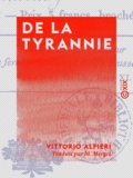 Vittorio Alfieri et M. Merget - De la tyrannie.