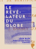 Léon Bloy et Jules Barbey d'Aurevilly - Le Révélateur du globe - Christophe Colomb et sa béatification future.