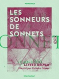 Alfred Delvau et Frédéric Massé - Les Sonneurs de sonnets - 1540-1866.