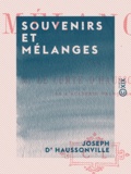 Joseph d' Haussonville - Souvenirs et Mélanges.