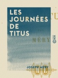 Joseph Méry - Les Journées de Titus.