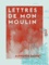 Alphonse Daudet - Lettres de mon moulin.