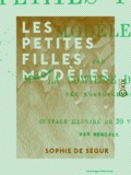 Sophie de Ségur et  Bertall - Les Petites Filles modèles.