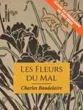 Charles Baudelaire - Les Fleurs du Mal - Œuvre au programme du Bac 2023.