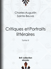Charles-Augustin Sainte-Beuve - Critiques et Portraits littéraires - Tome III.