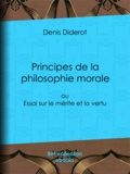 Denis Diderot - Principes de la philosophie morale - ou Essai sur le mérite et la vertu.