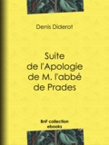 Denis Diderot - Suite de l'Apologie de M. l'abbé de Prades.