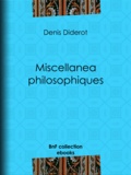 Denis Diderot - Miscellanea philosophiques.