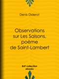 Denis Diderot - Observations sur Les Saisons, poème de Saint-Lambert.