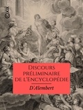  d'Alembert et François Picavet - Discours préliminaire de l'Encyclopédie.