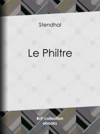  Stendhal - Le Philtre.