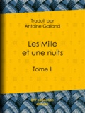  Anonyme et Antoine Galland - Les Mille et une nuits - Tome II.