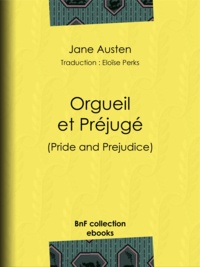 Jane Austen et Eloïse Perks - Orgueil et Préjugé.