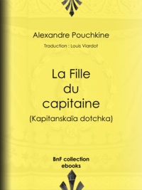 Alexandre Pouchkine et Louis Viardot - La Fille du capitaine.