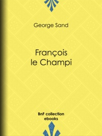 George Sand - François le Champi.