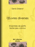 Denis Diderot - Oeuvres diverses.