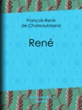 François-René de Chateaubriand - René.