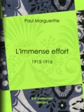 Paul Margueritte - L'Immense effort - 1915-1916.