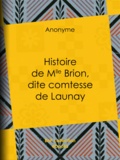  Anonyme et Guillaume Apollinaire - Histoire de Mlle Brion, dite comtesse de Launay.