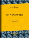 Léon Gozlan - Les Vendanges - Nouvelles.