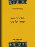 Stella Blandy - Revanche de femme.