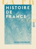 Jules Michelet - Histoire de France - Richelieu et la Fronde.