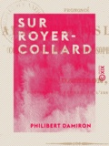 Philibert Damiron - Sur Royer-Collard.