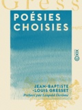 Jean-Baptiste-Louis Gresset et Léopold Derôme - Poésies choisies.