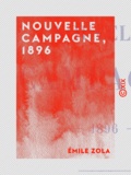 Emile Zola - Nouvelle campagne, 1896.