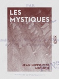 Jean Hippolyte Michon - Les Mystiques.
