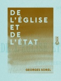 Georges Sorel - De l'Église et de l'État - Fragments.