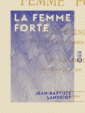 Jean-Baptiste Landriot - La Femme forte - Conférences destinées aux femmes du monde.
