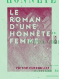 Victor Cherbuliez - Le Roman d'une honnête femme.