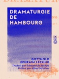 Gotthold Ephraim Lessing et Léon Crouslé - Dramaturgie de Hambourg.