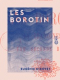 Eugénie Niboyet - Les Borotin - La Chanoinesse - Une seconde Borgia.