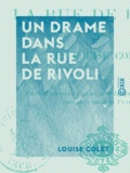 Louise Colet - Un drame dans la rue de Rivoli.