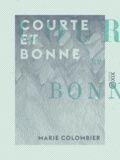 Marie Colombier - Courte et bonne.