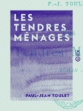 Paul-Jean Toulet - Les Tendres Ménages - Roman.