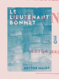 Hector Malot - Le Lieutenant Bonnet.