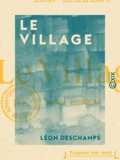 Léon Deschamps - Le Village - Mœurs paysannes.