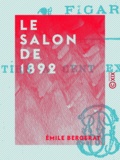 Emile Bergerat - Le Salon de 1892 - Champs-Élysées.