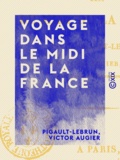  Pigault-Lebrun et Victor Augier - Voyage dans le Midi de la France.