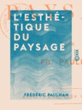 Frédéric Paulhan - L'Esthétique du paysage.