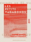 Jeanne Marcel et Emile Bayard - Les Petits vagabonds.