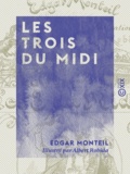 Edgar Monteil et Albert Robida - Les Trois du Midi.