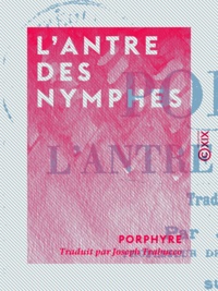  Porphyre et Joseph Trabucco - L'Antre des nymphes.