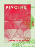 Xavier de Montépin - Pivoine - Les pécheresses.