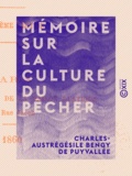 Charles-Austrégésile Bengy de Puyvallée - Mémoire sur la culture du pêcher.
