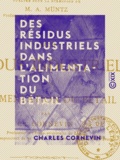 Charles Cornevin - Des résidus industriels dans l'alimentation du bétail.