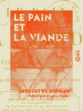 Jacques de Brévans et Eugène Risler - Le Pain et la Viande.